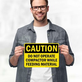Caution Do Not Operate Compactor While Feeding Material Sign, 10x7 Inches, 4 Mil Vinyl Decal Stickers Weather Resistant, Made in USA by My Sign Center