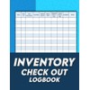 Inventory Check Out Log Book: Essential Forms And Systems For