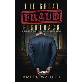 The Great Fraud Fightback: The true story of one woman’s struggle against an international crimewave