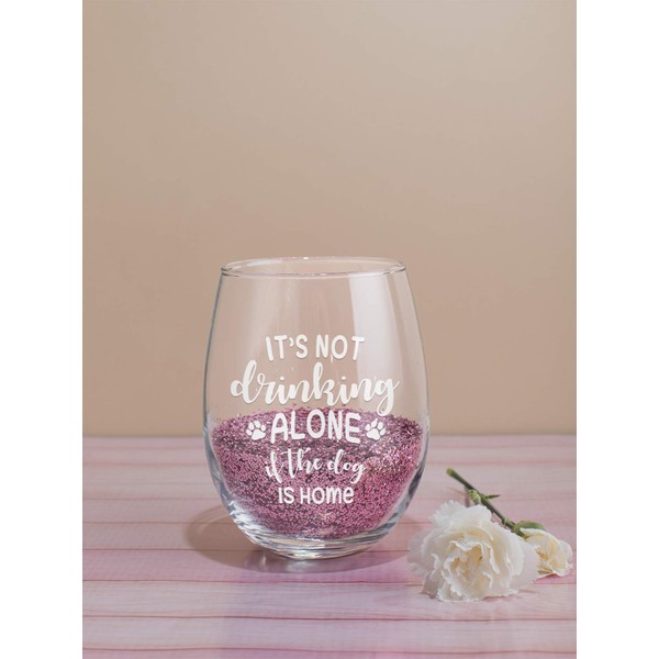 Its Not Drinking Alone if The Dog is Home - Dog Themed Wine Glass for Men Women - 15 oz Stemless Wine Glass