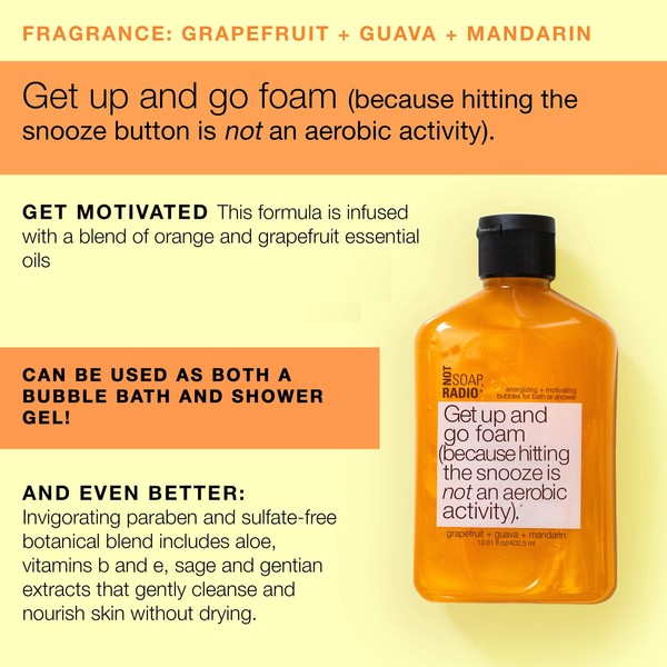 Not Soap, Radio Get Up and Go | Mandarin Grapefruit | Foam Bath Shower Gel