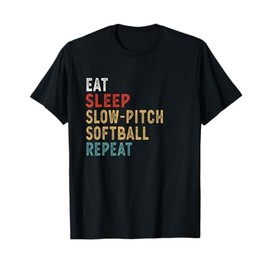 Eat Sleep Slow-Pitch Softball Repeat Funny Player Gift Idea T-Shirt
