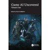 Game AI Uncovered: Volume One: 1