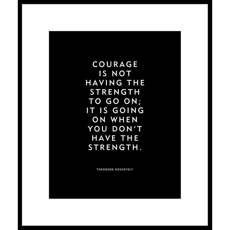 Motivational quote "Courage" by Theodore Roosevelt unframed poster or print