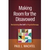 Making Room for the Disavowed: Reclaiming the Self in Psychotherapy