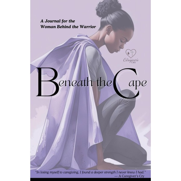 Beneath the Cape: A Journal for the Woman Behind the