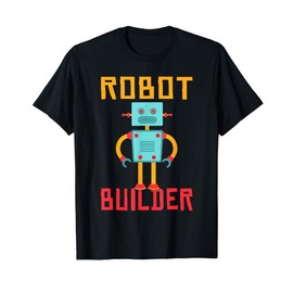 Robot Builder Robotics T-Shirt