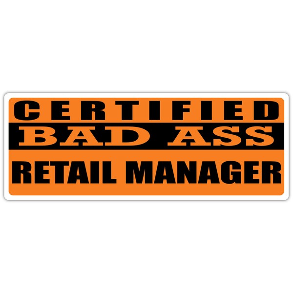 Certified Bad Ass Retail Manager | Occupation, Job, Career Gift