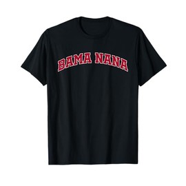 Bama Nana Alabama State Home T-Shirt