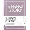 Nana's Life Story Journal (Hardcover): A Meaningful Keepsake for Nana