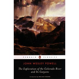 The Exploration of the Colorado River and Its Canyons (Penguin Classics)