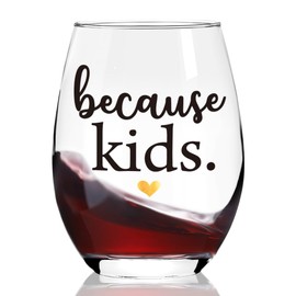 Ymzkpoa Because Kids Funny Wine Glass Gifts for Women,Teacher,Mother,Gag Christmas Thanksgiving Birthday Gift for Dad Mom New Parent,Thank You Gifts Birthday Gift from Daughter-2
