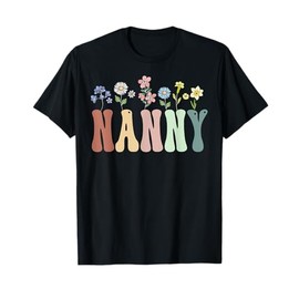 Nanny Gifts Women Wildflower Floral Design Nanny T-Shirt