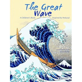 The Great Wave: A Children's Book Inspired by Hokusai (Children's Books Inspired by Famous Artworks)