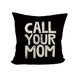 Call Your Mom Funny Throw Pillow Case, for Daughter, Son Gifts, Dorm Room Accessories Graduation Party, 18 x 18 Inch Decorative Cotton Linen Cushion Cover for Sofa Couch Bed (18x18, black)