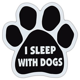 Dog Paw Shaped Car Magnet - I Sleep with Dogs - Magnetic Bumper Sticker