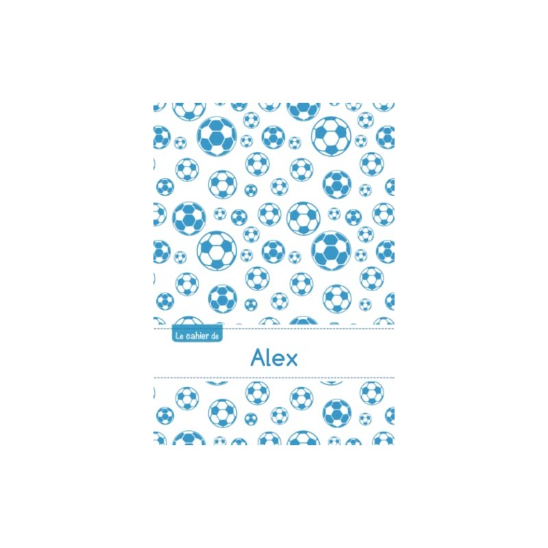 Le cahier d'Alex: Le cahier d'Alex - Séyès, 96p, A5