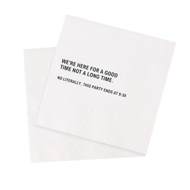 VOWFOO We're Here For A Good Time Not A Long Time No Literally This Party Ends At 9:30 Funny Quotes Cocktail Napkins for Birthday Girls Night Holiday Party 100Pcs 4.5 x 4.5 2-ply (Ends At 9:30)