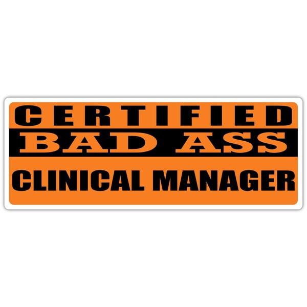 Certified Bad Ass Clinical Manager | Occupation, Job, Career Gift