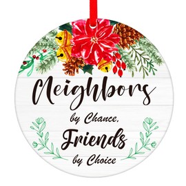 D4DREAM Neighbor Christmas Ornament 2024 Chance Made Us Neighbor Friends by Choice Friendship Gift for Neighbors 3" Funny Friendship Gift Best Gifts for Neighbors Neighbourhood Christmas Ornament
