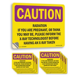 Radiation If You Are Pregnant Or Think You OSHA Caution Radiation Vinyl Decal Label 10 Inch x 7 Inch - 10 Pack