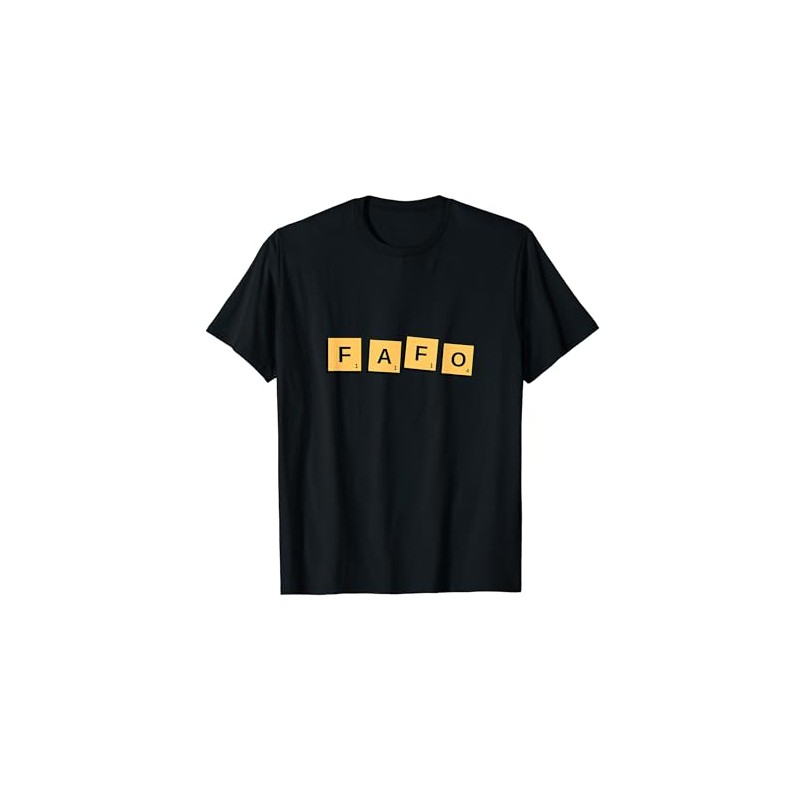 FAFO Funny Acronym Meaning T-Shirt, black