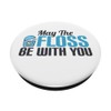 Funny Dental Gifts - May the Floss Be with You