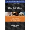 The Operational Excellence Library; Mastering Chief Risk Officer