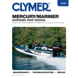 Clymer Manuals B724 Mercury/Marirner Outboard Shop Manual 75-275HP Two-Stroke, 1994-1997 (Includes Jet Drive Models)