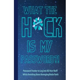 What The Heck Is My Password?!: Password Tracker to Log into All Your Stuff While Avoiding those Annoying Brain Farts; Account Log Book, Password lists, Pocket-Sized, Sci-Fi Gifts