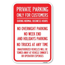 Only for Customers During Normal Business Hours, No Overnight Parking, No Trucks at Anytime, Unauthorized Vehicle Towed | 12" X 18" Heavy-Gauge Aluminum Rust Proof Parking Sign | Made in The USA