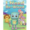 I Need Re-Wired