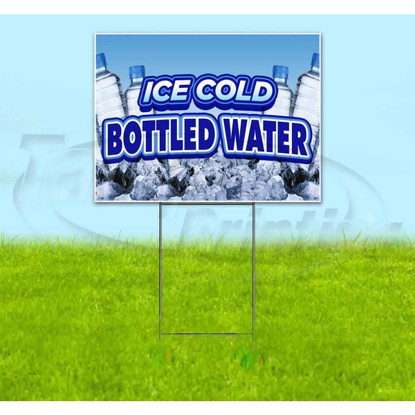 Ice Cold Bottled Water (18" X 24") Yard Sign, Quantity