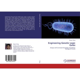 Engineering Genetic Logic Gates: Design and Functional Assembly of Synthetic Biological Circuits