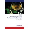Basic Research in Free Radicals and Its Scavengers: Free radical