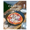 Genussmomente: Camping-Küche: Schnelle und einfache Outdoor-Rezepte mit wenig Zutaten: One-Pan-Pizza,