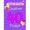 Daughter 40th Birthday Card (Lilac)