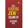 The Wandering Jew -Volume 09