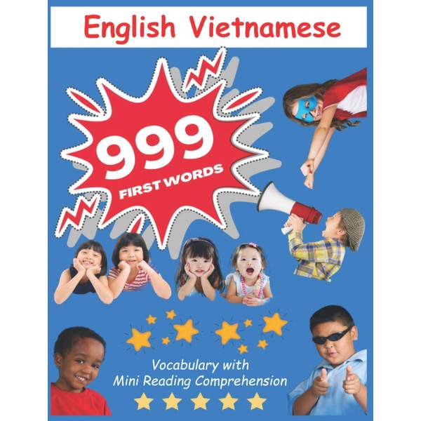 999 English Vietnamese First words Vocabulary with Mini Reading Comprehension: