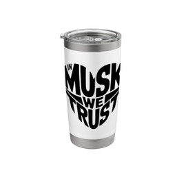 In Musk We Trust Stainless Steel Insulated Tumbler