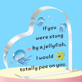 WTOPP Funny Friend Gifts Birthday Gifts Graduation Gifts Best Friend Acrylic Plaque For Women Men Friendship Plaque If You Were Stung By A Jellyfish True Friends Present