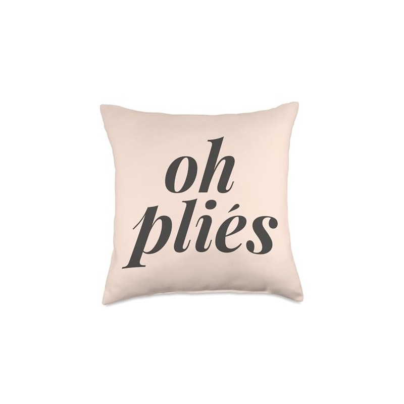Oh Plies Funny Ballet Dance Teachers Ballerina Dancing Throw Pillow