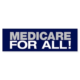 CafePress Medicare for All (Bumper) 10"x3" Rectangle Vinyl Bumper Sticker Car Decal