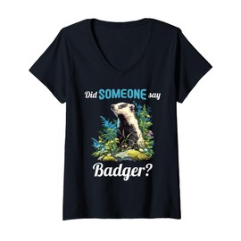 Womens Badgers Did Someone say Badger V-Neck T-Shirt