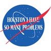 Houston, I Have So Many Problems - Sticker Graphic - Auto, Wall, Laptop, Cell, Truck Sticker for Windows, Cars, Trucks