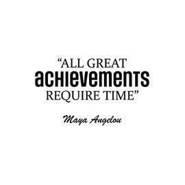 Vinyl Wall Art Decal - All Great Achievements Require Time - 15" x 25" - Trendy Motivational Positive Lifestyle Quote Sticker for Living Room School Classroom Office Gym Fitness Decor