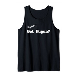 Funny Hey Prim Got Pugua? Tank Top