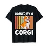 Owned by a Corgi T-Shirt