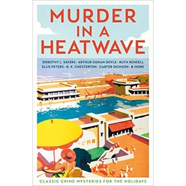 Murder in a Heatwave: Classic Crime Mysteries for the Holidays (Vintage Murders)