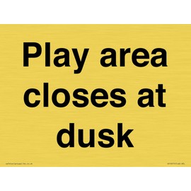 Schild mit Aufschrift "Play Area closes at dusk", 200 x 150 mm, A5L
